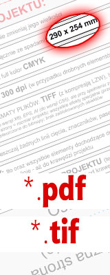 Wymagania pliku: 300 dpi, CMYK, PDF lub TIFF